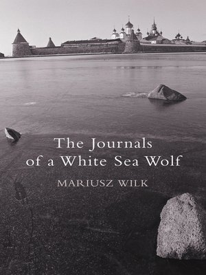 cover image of The Journals of a White Sea Wolf